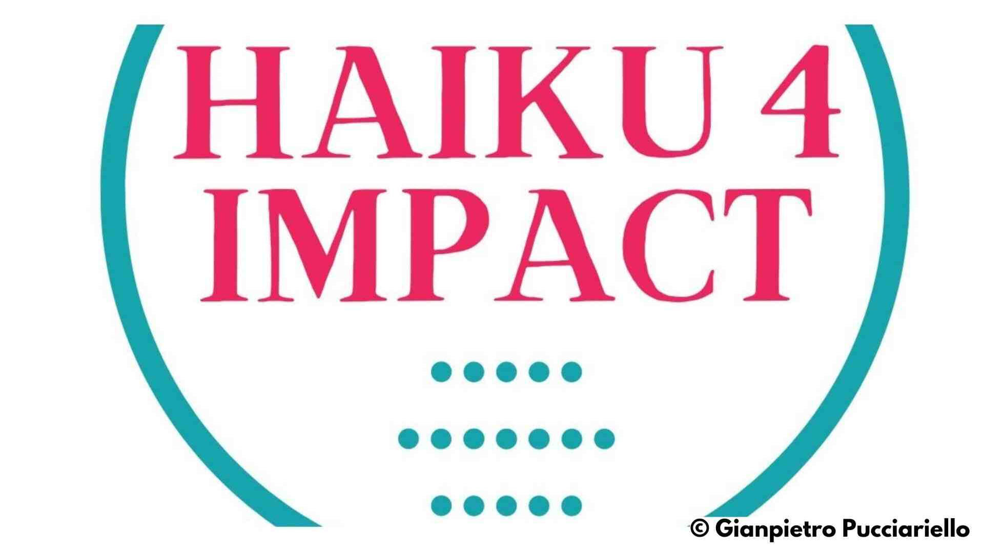 Haiku for Impact, Gianpietro Pucciariello, Poetry for social impact, Poems Haiku for Impact, Gianpietro Pucciariello, Poetry for social impact, Poems